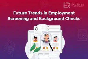 "Illustration showing future trends in employment screening and background checks with candidate profiles and magnifying glass."